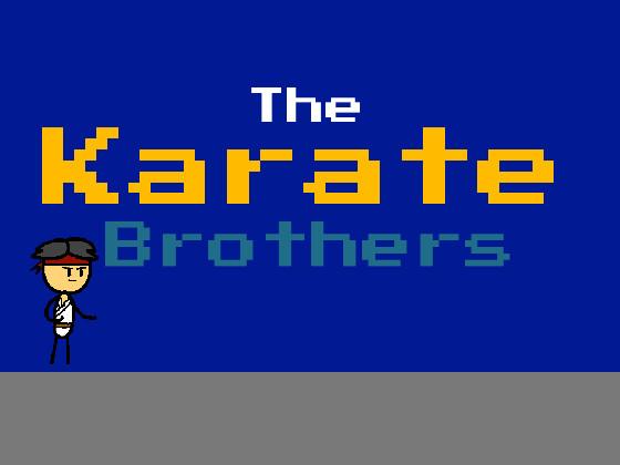 The Karate Brothers