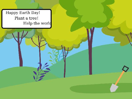 Plant Trees! 1 1