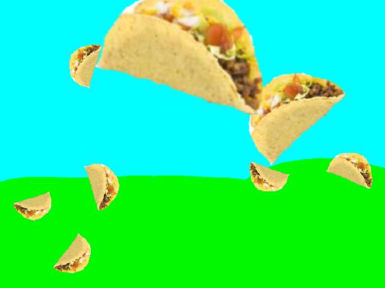 ITS RAINING TACOS 1