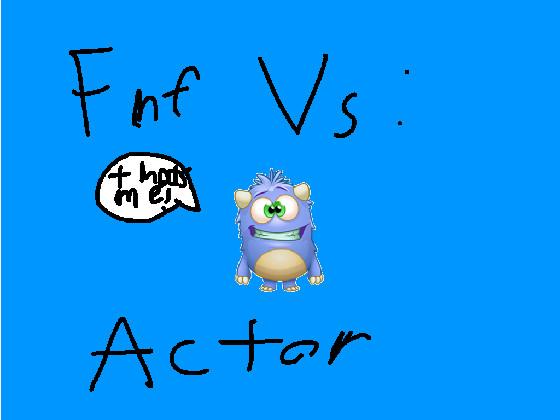 FnF Vs: Actor Test