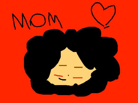 😘😘😘😘😘😘😘😘 LOVE Mom