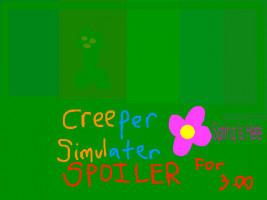 Creeper Simulator!Spoiler3