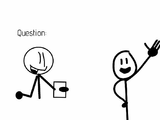 ask stickman questions 1