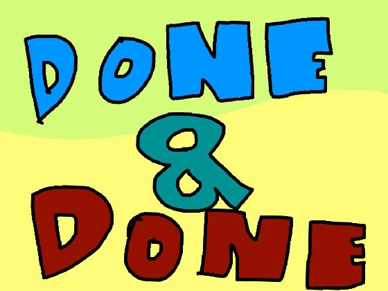 Done And Done Trailer