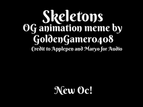 Skeletons // OG MEME