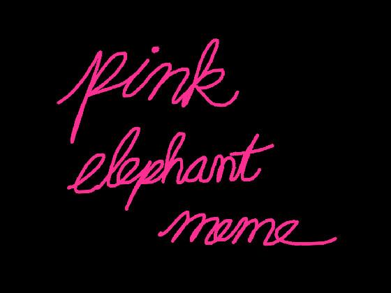 pink elephants meme