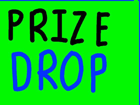 PRIZE DROP 