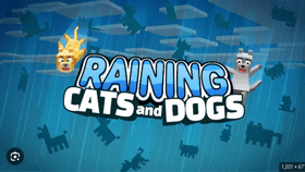 raining cats and dogs