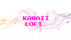 KAWAII LOFI