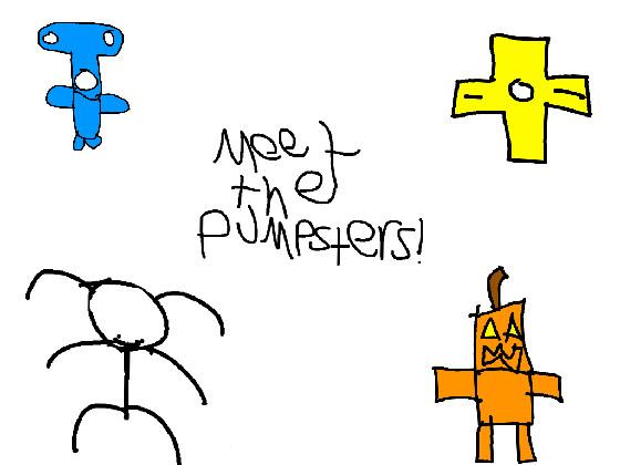 Meet The Pumpsters!