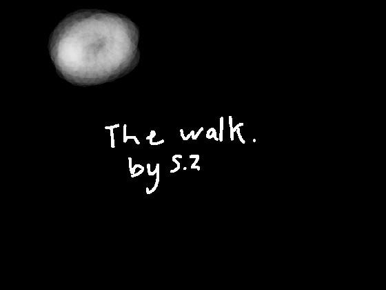 the walk