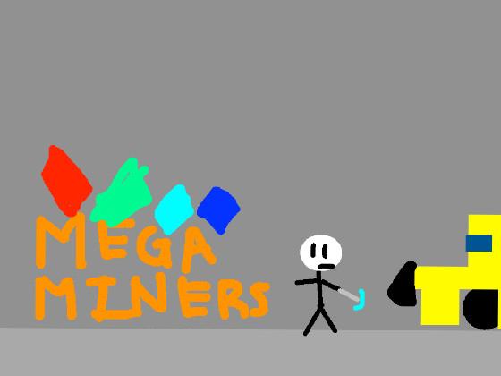 Mega Miners 1 1