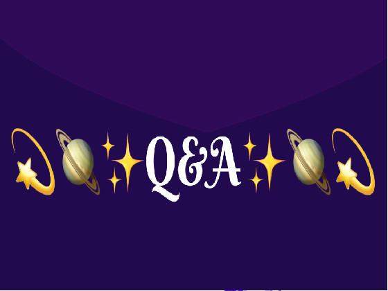 💫🪐✨Q&amp;A✨🪐💫 1