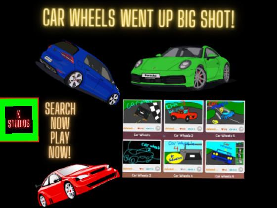 car wheels went up a big shot now play now
