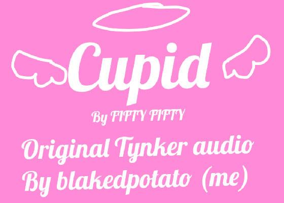 CUPID ORIGINAL AUDIO  1