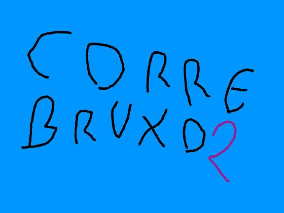 CORRE BRUXO 2