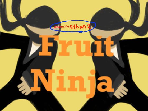 Fruit Ninja