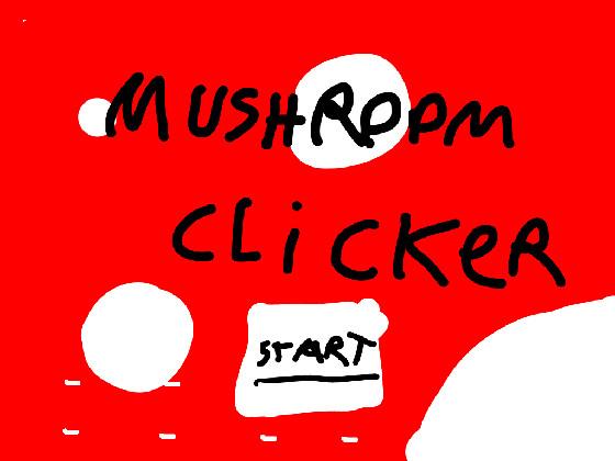 mushroom clicker
