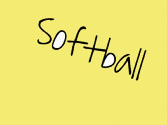 like if you play softball