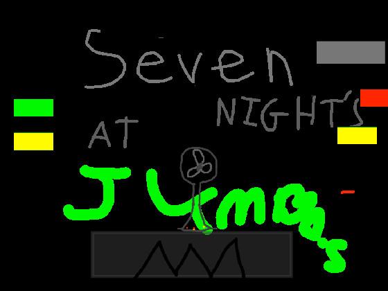 Seven Nights at jumbo.s