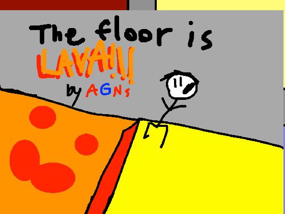 THE FLOOR IS LAVA! 1