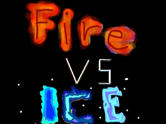 Fire VS Ice 