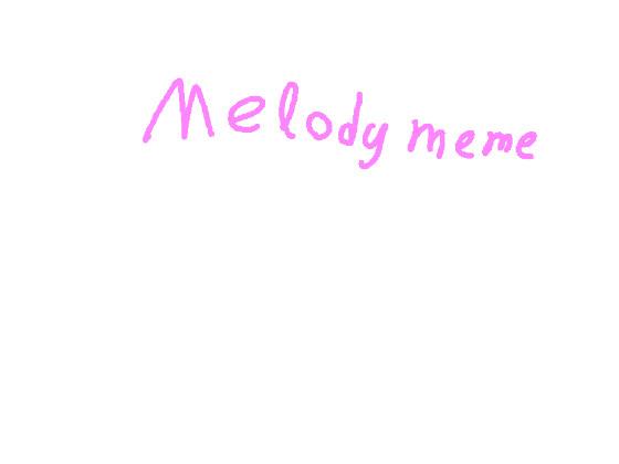 Melody Meme gift 4 neo 1