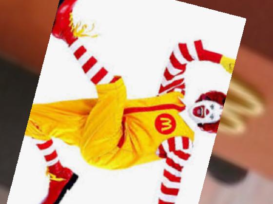 Ronald McDonald be like* 1 1