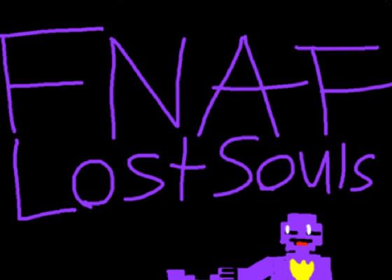 FNAF: Lost Souls  1 1