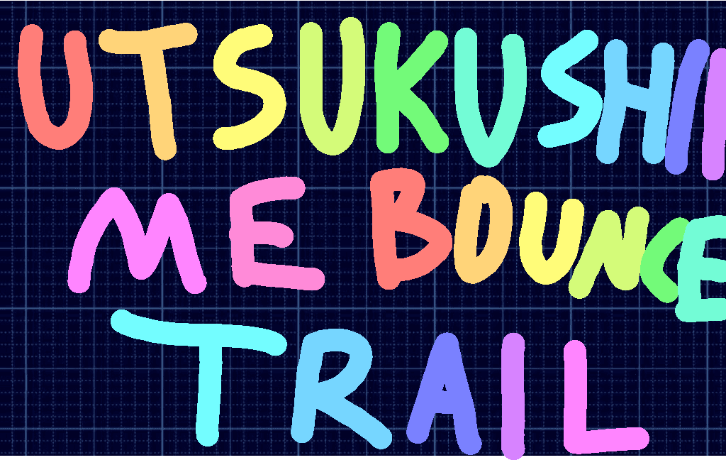 Utsukushii me bounce trails