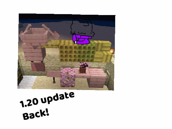 1.20 minecraft update back!!