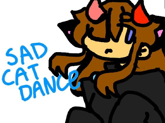 Sad Cat Dance // animation meme - copy 2 1 1 1