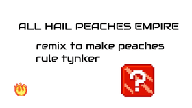 peaches empire (REMIX THIS)