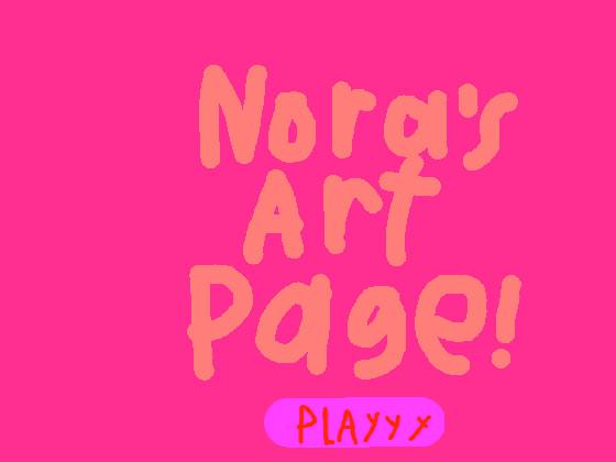 Nora’s art page!