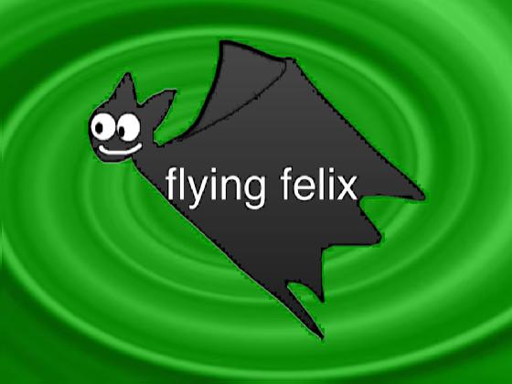 Flying felix - THE REMAKE