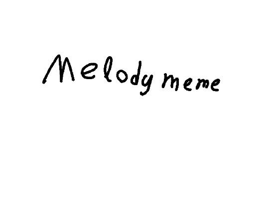 Melody meme re:to Safyyah 1