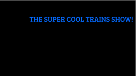 Super cool trains ep. 4