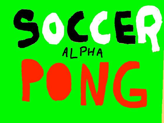 Soccer Pong ALPHA 420