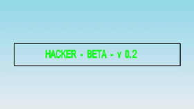 Hacker - BETA - V 0.2.1