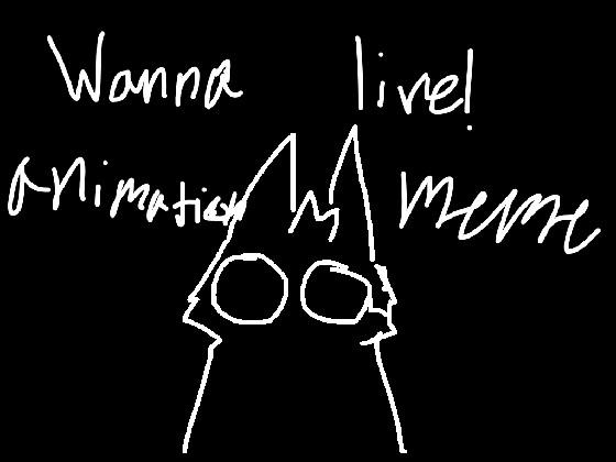 I wanna live!||snowkit||animation meme