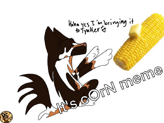 iT’S cOrN 1