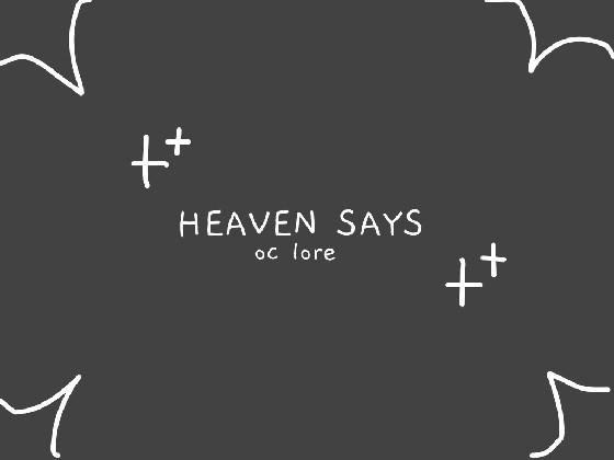 HEAVEN SAYS // lazyy