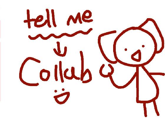 ^~Tell-Me~^ Meme collab! 1 1