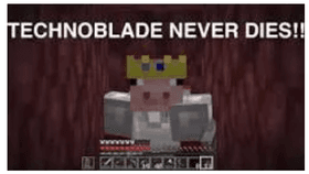 TECHNOBLADE NEVER DIES!!