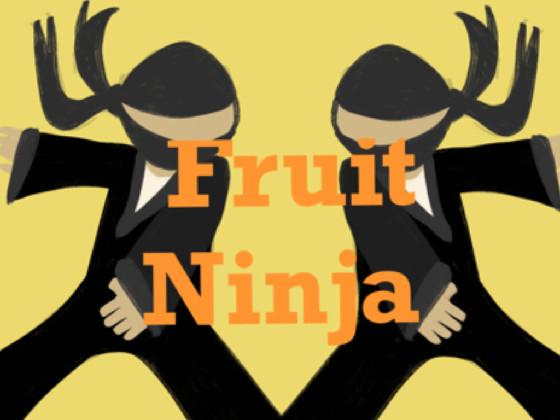 Fruit Ninja  1