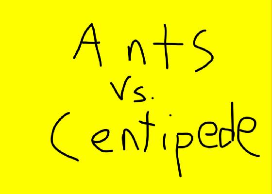 Ants vs One Centipede