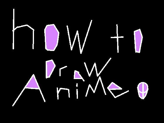 how to draw anime