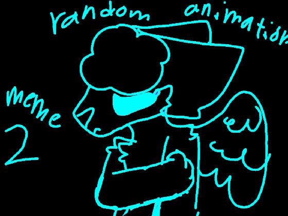 Random animation meme 2 1