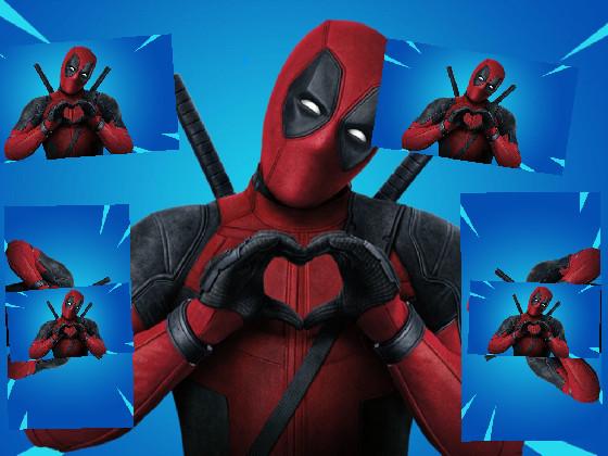 yea deadpool love fornite💖💖💖 1