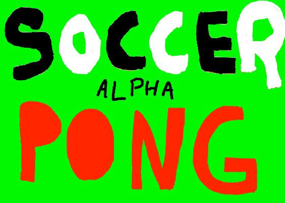 Soccer Pong ALPHA 1 1